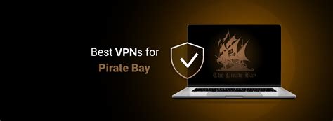 7 Best VPNs for The Pirate Bay in 2024 (Safest.